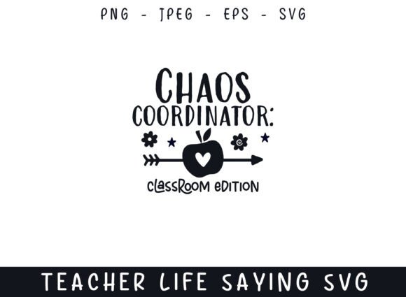 Chaos Coordinator Teacher Life Sayings: The Ultimate Design for Creative Educators and Entrepreneurs