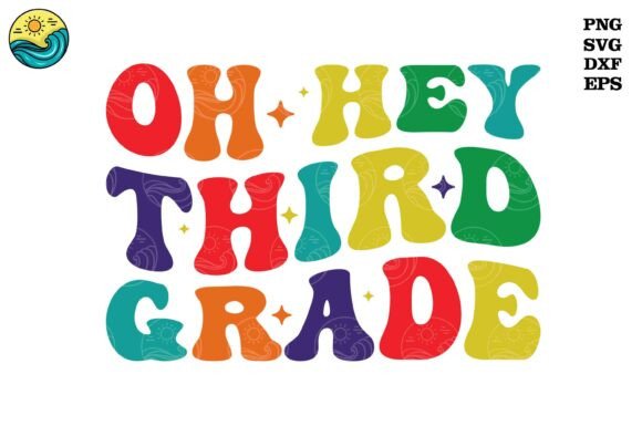 Oh Hey Third Grade SVG and Teacher Design Evaluation