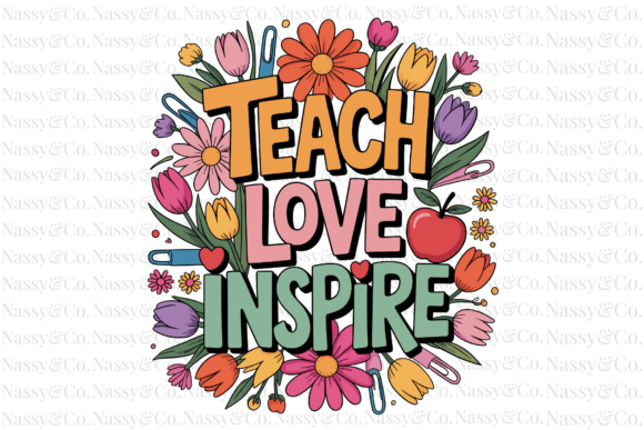 Teach Love Inspire Teacher School PNG: A Strategic Asset for Educators and Creators
